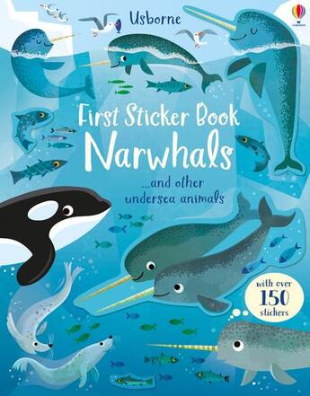 Couverture du livre « First sticker book narwhals... and other undersea animals » de Gareth Lucas et Holly Bathie aux éditions Usborne