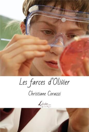 Couverture du livre « Les farces d'Olivier » de Christiane Corazzi aux éditions Livio Editions