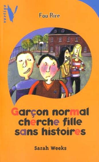 Couverture du livre « Garcon Normal Cherche Fille Sans Histoires » de Weeks-S aux éditions Hachette