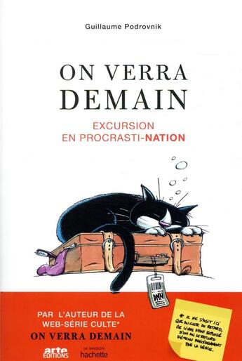 Couverture du livre « On verra demain : excursion en procrasti-nation » de Guillaume Podrovnik aux éditions Hachette Pratique