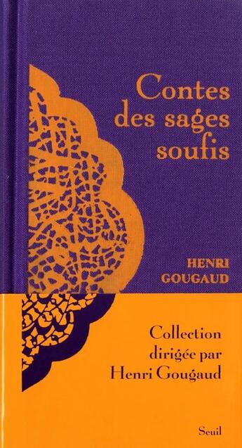 Couverture du livre « Contes des sages soufis » de Henri Gougaud aux éditions Seuil