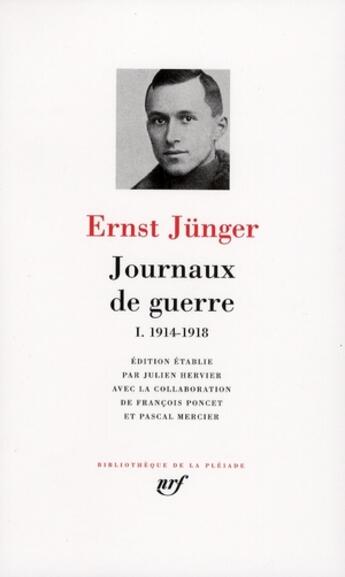 Couverture du livre « Journaux de guerre Tome 1 ; 1914-1918 » de Ernst Junger aux éditions Gallimard