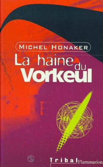 Couverture du livre « Haine de vorkeul (la) » de Michel Honaker aux éditions Flammarion