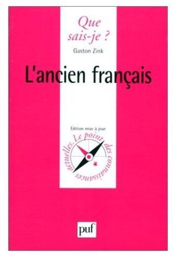 Couverture du livre « L'ancien francais (5eme edition) » de Gaston Zink aux éditions Que Sais-je ?