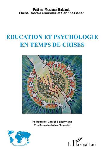 Couverture du livre « Éducation et psychologie en temps de crises » de Elaine Costa-Fernandez et Fatima Moussa-Babaci et Sabrina Gahar aux éditions L'harmattan