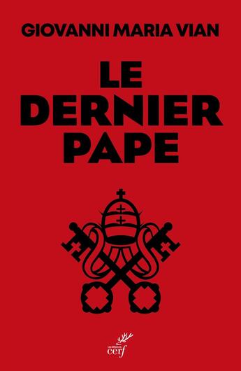 Couverture du livre « Le dernier pape » de Giovanni Maria Vian aux éditions Cerf