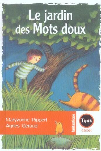 Couverture du livre « Le jardin des mots doux » de Agnes Geraud et Maryvonne Rippert aux éditions Magnard