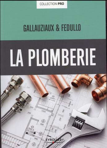 Couverture du livre « La plomberie (3e édition) » de Thierry Gallauziaux et David Fedullo aux éditions Eyrolles