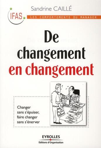 Couverture du livre « Vaincre la peur du changement » de Sandrine Caille aux éditions Organisation