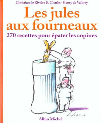 Couverture du livre « Les jules aux fourneaux - 270 recettes pour epater les copines » de Valbray/Riviere aux éditions Albin Michel
