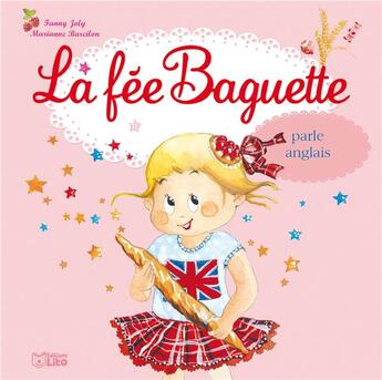 Couverture du livre « La fée Baguette parle anglais » de Fanny Joly et Marianne Barcilon aux éditions Lito