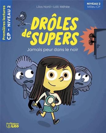 Couverture du livre « Drôles de supers : Jamais peur dans le noir » de Loic Mehee et Lilas Nord aux éditions Lito