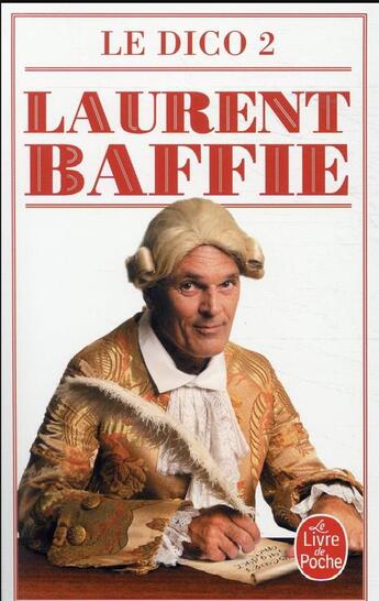 Couverture du livre « Le dico t.2 » de Laurent Baffie aux éditions Le Livre De Poche