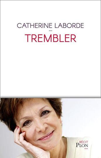 Couverture du livre « Trembler » de Catherine Laborde aux éditions Plon