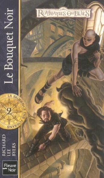 Couverture du livre « La séquence des forbans t.2 ; le bouquet noir » de Richard Lee Byers aux éditions Fleuve Editions