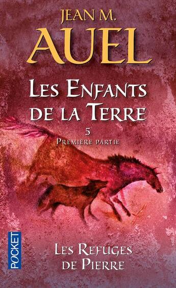 Couverture du livre « Les enfants de la terre Tome 5 : les refuges de pierre Tome 1 » de Jean M. Auel aux éditions Pocket