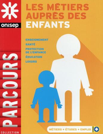 Couverture du livre « Les métiers auprès des enfants » de  aux éditions Onisep