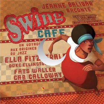 Couverture du livre « Swing cafe, un voyage aux origines du jazz (édition 2018) » de Carl Norac aux éditions Didier Jeunesse