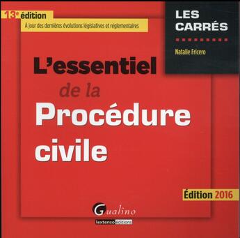 Couverture du livre « L'essentiel de la procédure civile 2016 » de Natalie Fricero aux éditions Gualino