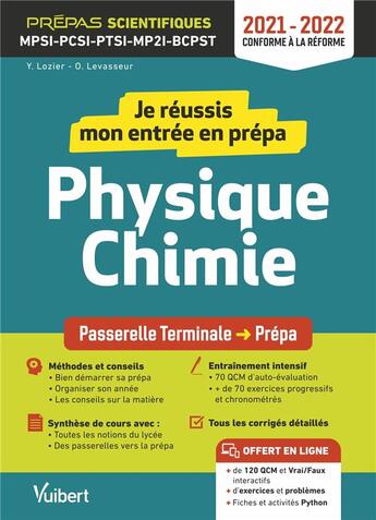 Couverture du livre « Je réussis mon entrée en prépa scientifique : physique-chimie ; de la terminale aux prépas MPSI-PCSI-PTSI-MPI-BCPST (édition 2021/2022) » de Lozier/Levasseur aux éditions Vuibert