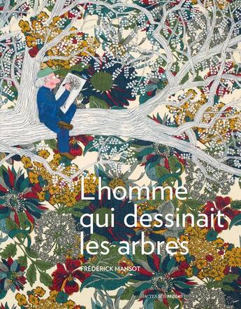 Couverture du livre « L'homme qui dessinait les arbres » de Frederick Mansot aux éditions Actes Sud Jeunesse