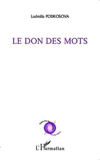 Couverture du livre « Don des mots » de Ludmilla Podkosova aux éditions L'harmattan