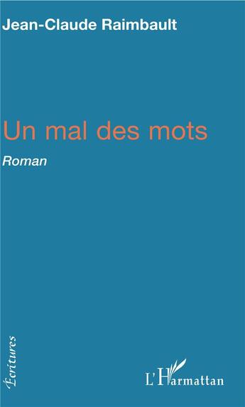 Couverture du livre « Un mal des mots » de Jean-Claude Raimbault aux éditions L'harmattan