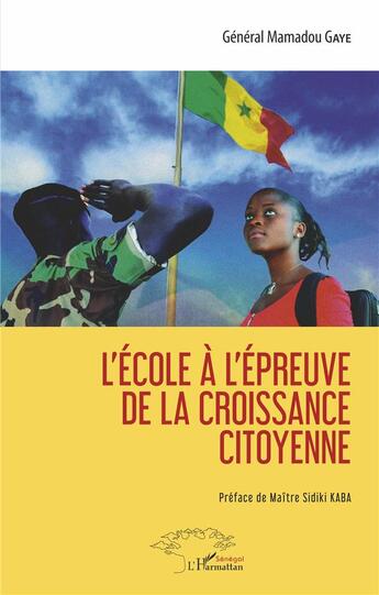 Couverture du livre « L'école à l'épreuve de la croissance citoyenne » de Mamadou Gaye aux éditions L'harmattan