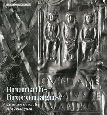 Couverture du livre « Brumath-Brocomagus, capitale de la cité des Triboques, exposition, Strasbourg, Musée archéologique, du 17 avril 2015 au 31 décembre 2016 » de  aux éditions Musees Strasbourg