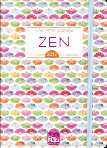 Couverture du livre « Mon petit agenda zen (édition 2017) » de Francoise Dorn aux éditions Editions 365