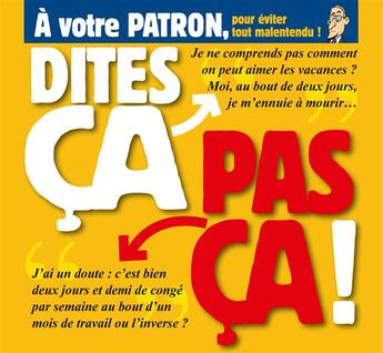 Couverture du livre « Dites ça, pas ça ; à votre patron » de Pat Perna aux éditions 12 Bis