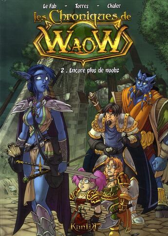 Couverture du livre « Les chroniques de Waow t.2 » de Vigneau et Mick et Torres et Le Fab aux éditions Kantik