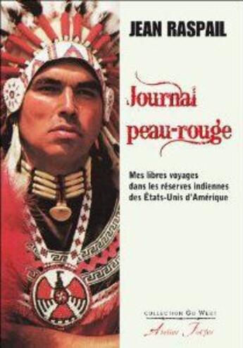 Couverture du livre « JOURNAL PEAU-ROUGE » de Raspail Jean aux éditions Atelier Fol'fer