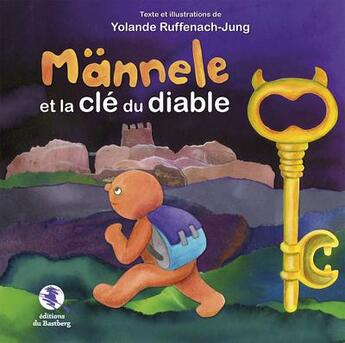 Couverture du livre « Mannele et la clé du diable » de Yolande Jung aux éditions Bastberg