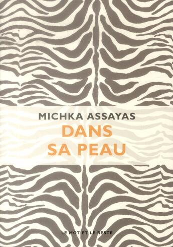 Couverture du livre « Dans sa peau » de Michka Assayas aux éditions Le Mot Et Le Reste