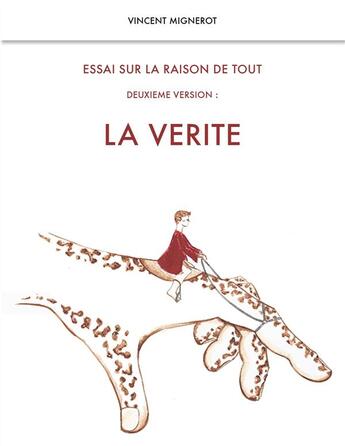 Couverture du livre « Essai sur la raison de tout ; la vérité » de Vincent Mignerot aux éditions 4epub