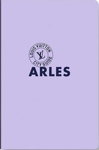 Couverture du livre « Arles » de Guerrier et Leonforte aux éditions Louis Vuitton