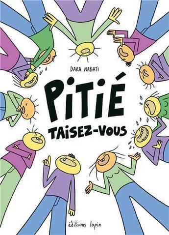 Couverture du livre « Pitié taisez-vous » de Dara Nabati aux éditions Lapin