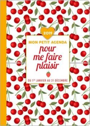 Couverture du livre « Mon petit agenda pour me faire plaisir (édition 2019) » de  aux éditions Editions 365