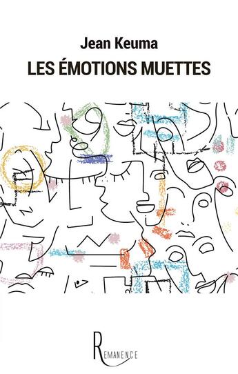 Couverture du livre « Les émotions muettes » de Keuma Jean aux éditions La Remanence