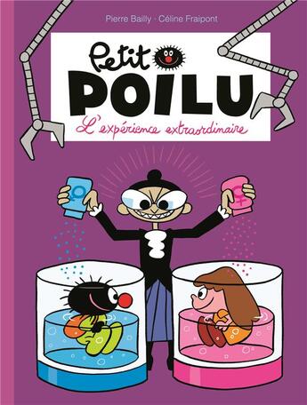 Couverture du livre « Petit Poilu Tome 15 : l'expérience extraordinaire » de Pierre Bailly et Celine Fraipont aux éditions Dupuis Jeunesse