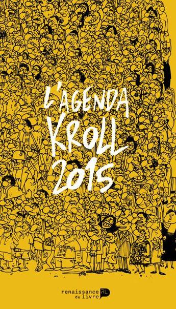 Couverture du livre « Agenda Kroll 2015 petit format » de Pierre Kroll aux éditions Renaissance Du Livre