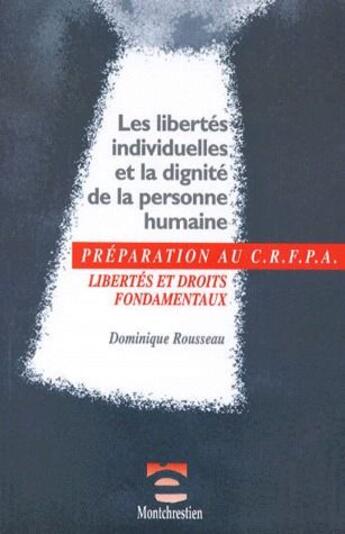 Couverture du livre « Les libertés individuelles et la dignité de la personne humaine » de Rousseau D. aux éditions Lgdj