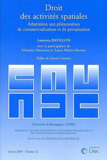 Couverture du livre « Droit des activités spatiales ; adaptation aux phénomènes de commercialisation et de privatisation » de Laurence Ravillon aux éditions Lexisnexis