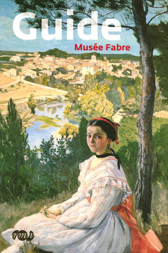 Couverture du livre « Guide musée fabre » de  aux éditions Reunion Des Musees Nationaux