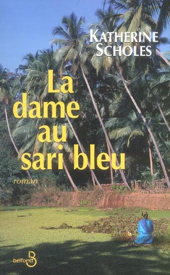 Couverture du livre « La dame au sari bleu » de Katherine Scholes aux éditions Belfond