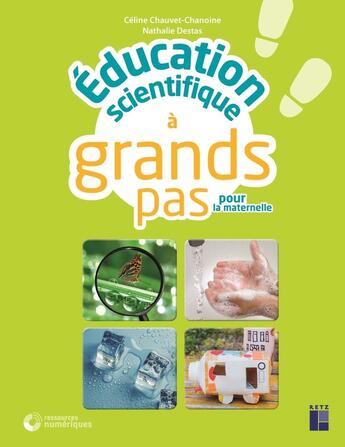 Couverture du livre « Éducation scientifique à grands pas pour la maternelle » de Celine Chauvet-Chanoine et Nathalie Destas aux éditions Retz