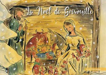 Couverture du livre « Le Noël de Grisouille » de Apolline Dussart aux éditions Tequi