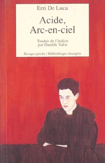 Couverture du livre « Acide Arc-En-Ciel » de Erri De Luca aux éditions Rivages