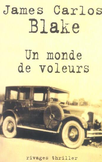 Couverture du livre « Un monde de voleurs » de James Carlos Blake aux éditions Rivages